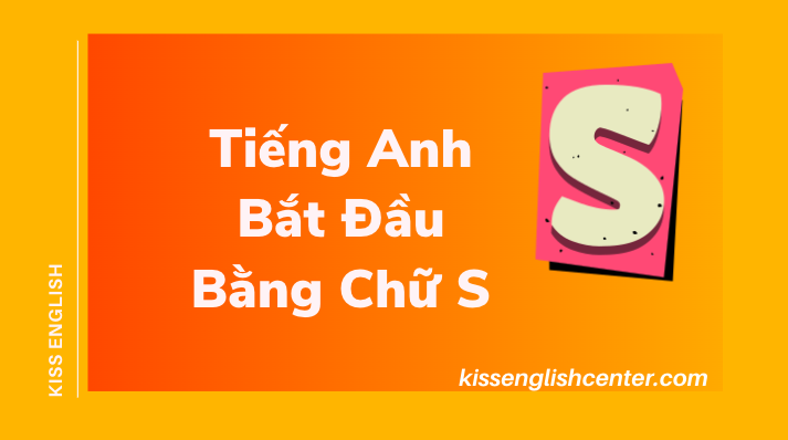 Tiếng Anh Bắt Đầu Bằng Chữ S