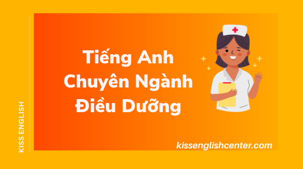 Tiếng Anh Chuyên Ngành Điều Dưỡng