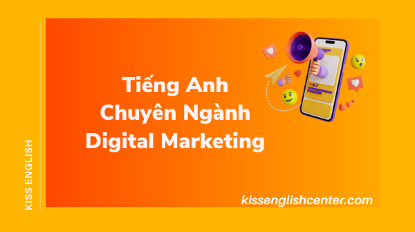 Tiếng Anh Chuyên Ngành Digital Marketing