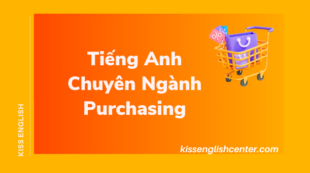 Tiếng Anh Chuyên Ngành Purchasing
