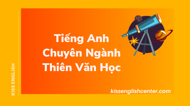 Tiếng Anh Chuyên Ngành Thiên Văn Học