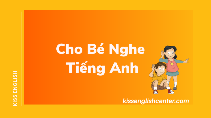 cho bé nghe tiếng anh