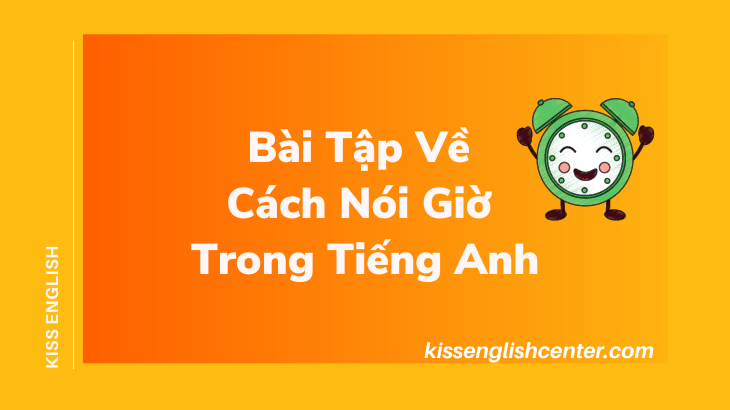 bài tập về cách nói giờ trong tiếng anh