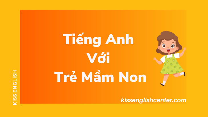tiếng anh với trẻ mầm non