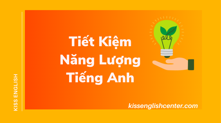 Tiết Kiệm Năng Lượng Tiếng Anh