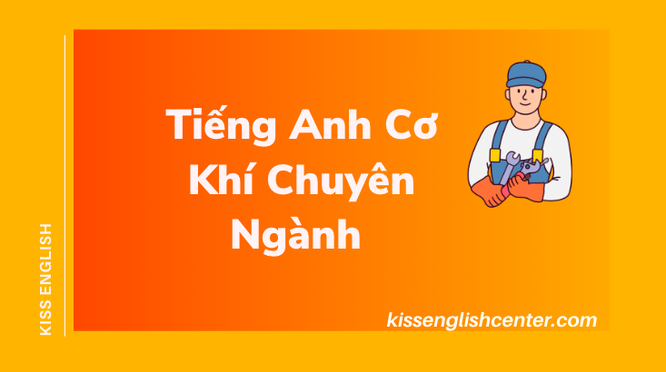 Tiếng Anh Cơ Khí Chuyên Ngành