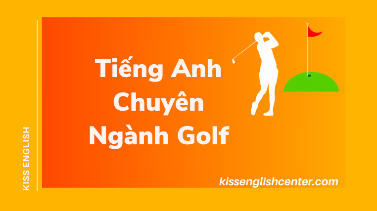 Tiếng Anh Chuyên Ngành Golf