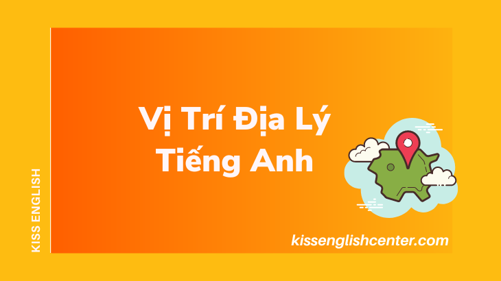 vị trí địa lý tiếng anh