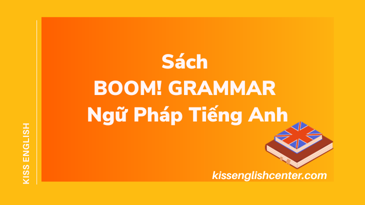 Nội Dung Sách BOOM! GRAMMAR Ngữ Pháp Tiếng Anh 2023