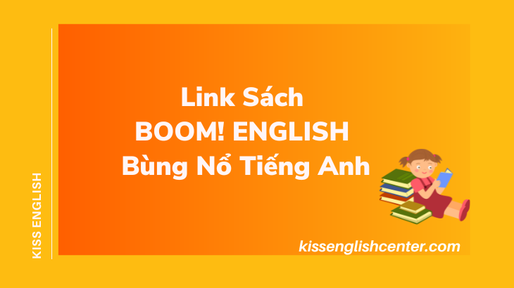 link sách BOOM ENGLISH bùng nổ tiếng Anh