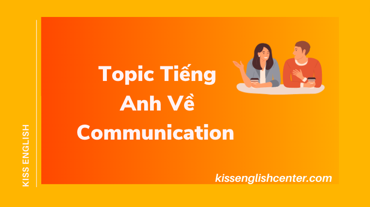 Bài Viết Topic Tiếng Anh Về Communication