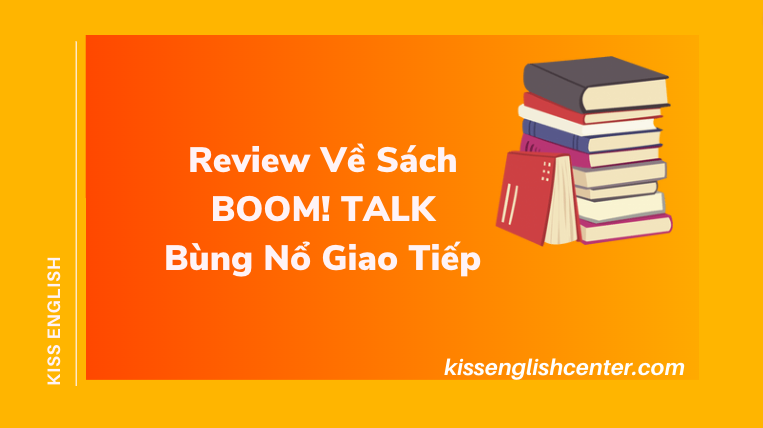 Review Về Sách BOOM! TALK Bùng Nổ Giao Tiếp