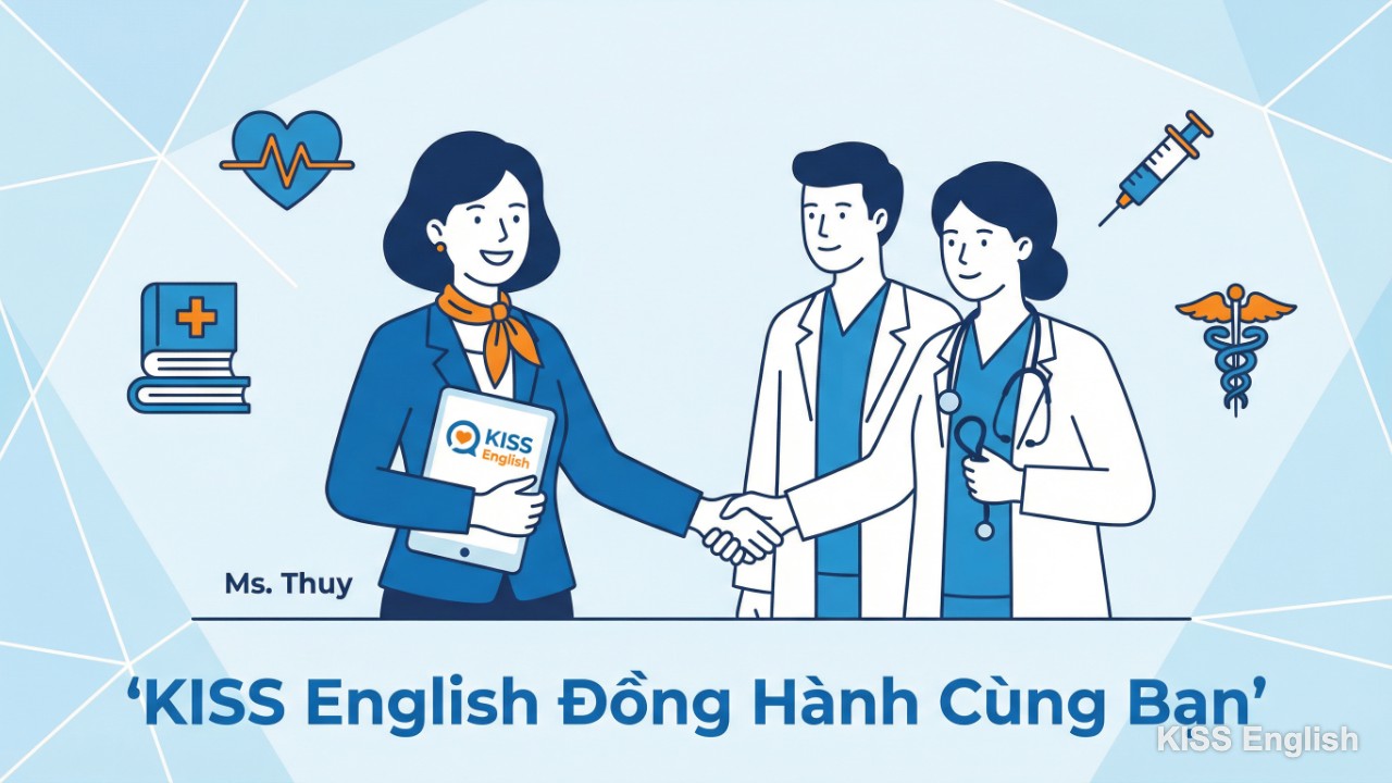 Ms. Thủy và đội ngũ KISS English hỗ trợ học viên học tiếng Anh chuyên ngành y khoa một cách chuyên nghiệp